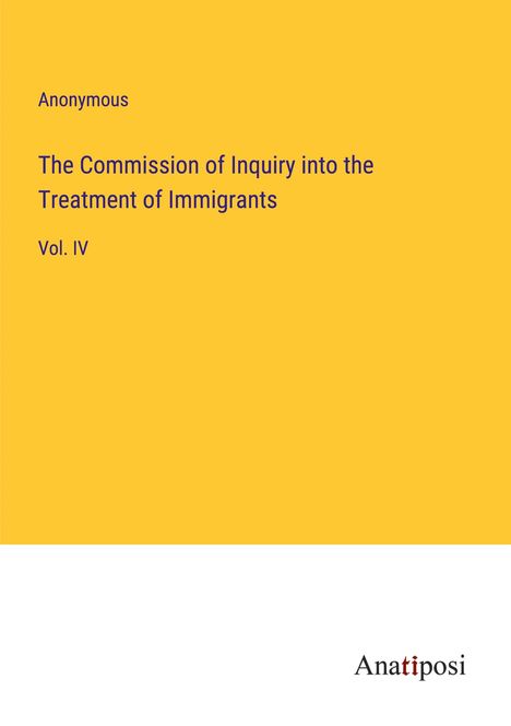 Anonymous: The Commission of Inquiry into the Treatment of Immigrants, Buch