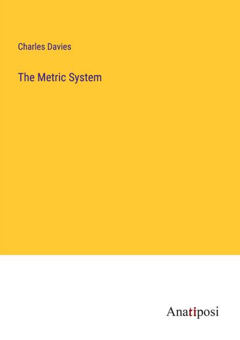 Charles Davies: The Metric System, Buch
