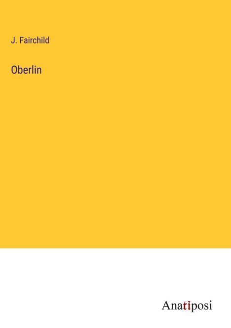 J. Fairchild: Oberlin, Buch