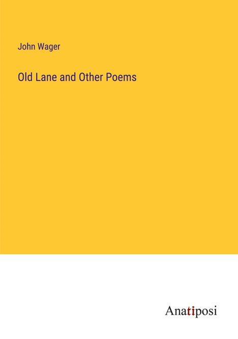 John Wager: Old Lane and Other Poems, Buch