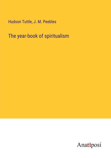 Hudson Tuttle: The year-book of spiritualism, Buch