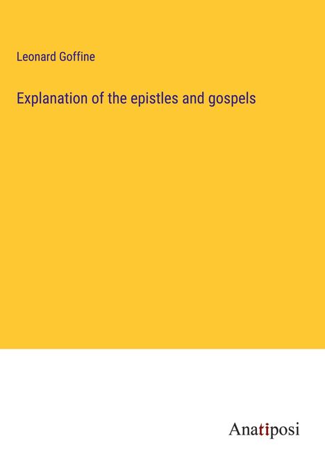 Leonard Goffine: Explanation of the epistles and gospels, Buch