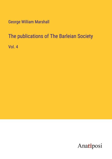 George William Marshall: The publications of The Barleian Society, Buch