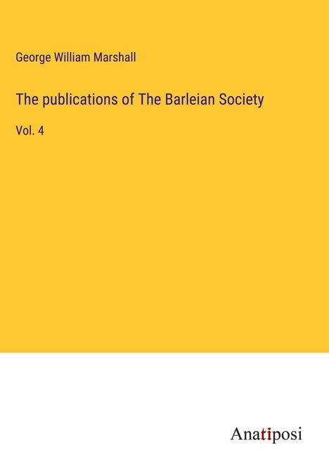 George William Marshall: The publications of The Barleian Society, Buch