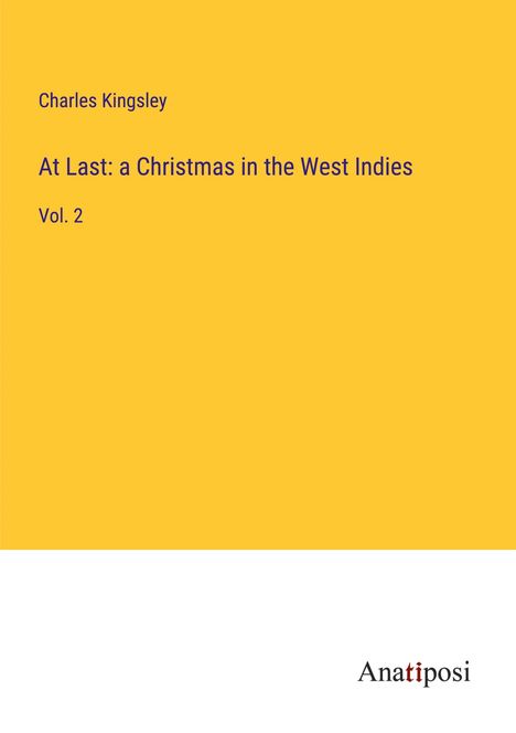 Charles Kingsley: At Last: a Christmas in the West Indies, Buch