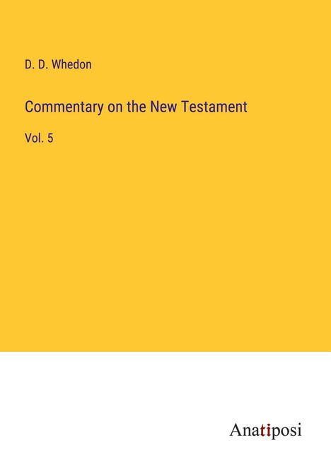 D. D. Whedon: Commentary on the New Testament, Buch