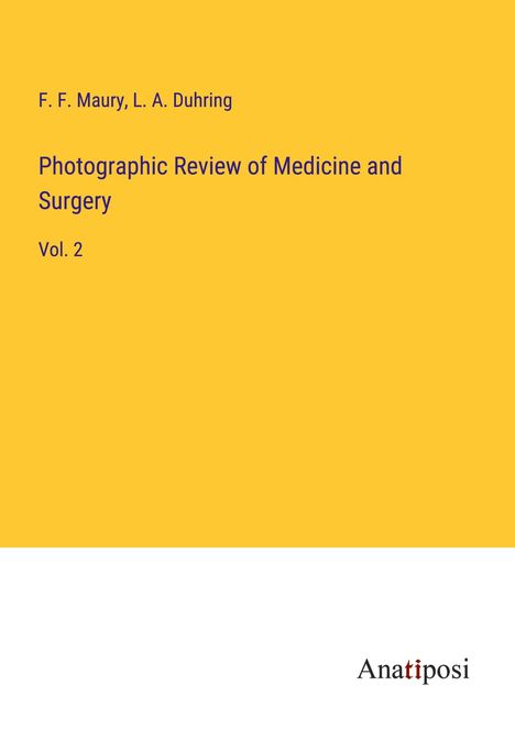 F. F. Maury: Photographic Review of Medicine and Surgery, Buch