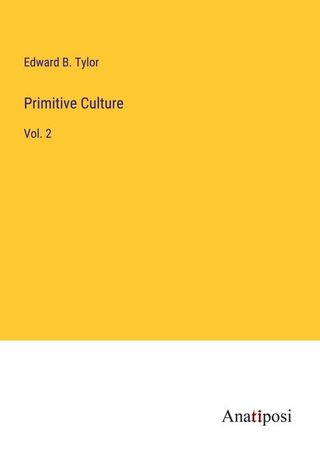 Edward B. Tylor: Primitive Culture, Buch