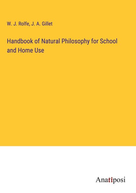 W. J. Rolfe: Handbook of Natural Philosophy for School and Home Use, Buch