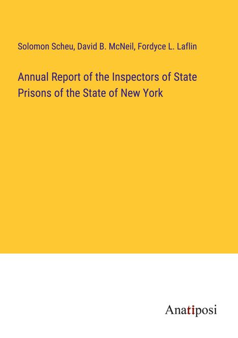 Solomon Scheu: Annual Report of the Inspectors of State Prisons of the State of New York, Buch