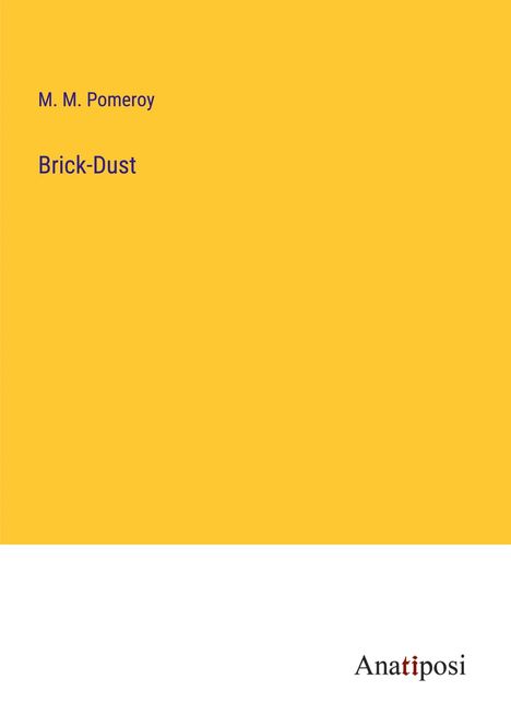 M. M. Pomeroy: Brick-Dust, Buch