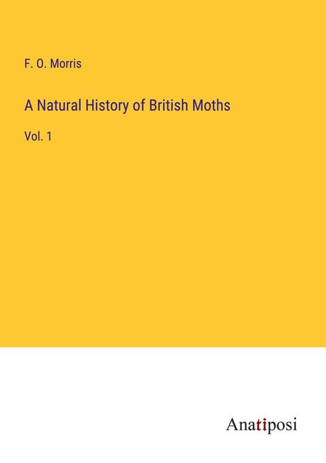 F. O. Morris: A Natural History of British Moths, Buch