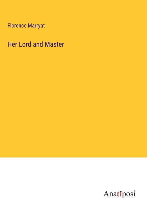 Florence Marryat: Her Lord and Master, Buch