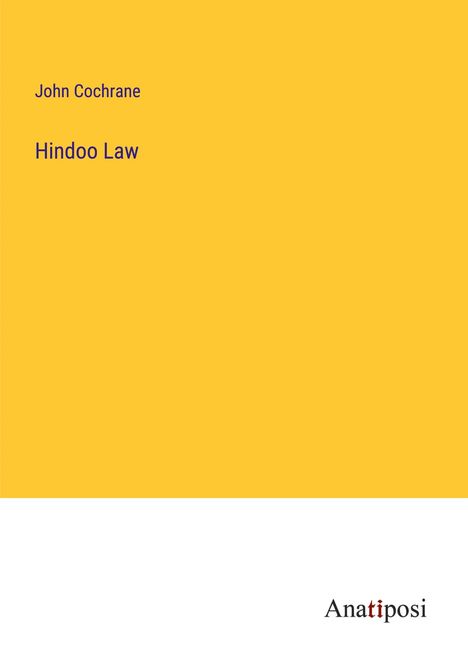 John Cochrane: Hindoo Law, Buch