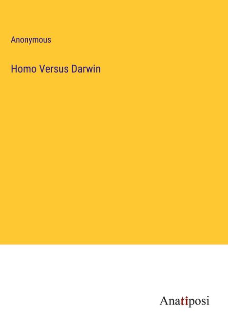 Anonymous: Homo Versus Darwin, Buch