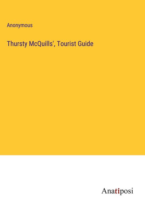 Anonymous: Thursty McQuills', Tourist Guide, Buch