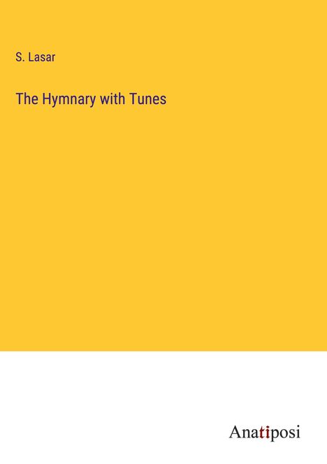 S. Lasar: The Hymnary with Tunes, Buch