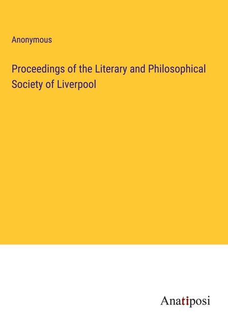 Anonymous: Proceedings of the Literary and Philosophical Society of Liverpool, Buch