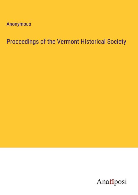 Anonymous: Proceedings of the Vermont Historical Society, Buch