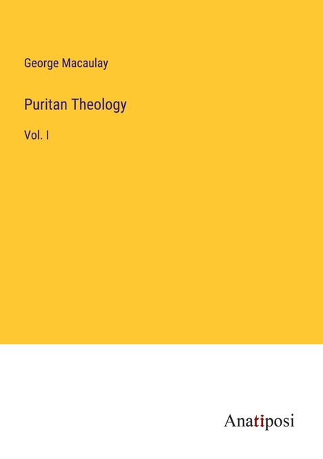 George Macaulay: Puritan Theology, Buch