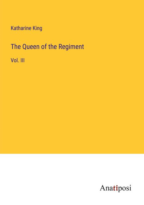 Katharine King: The Queen of the Regiment, Buch