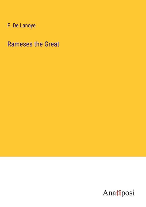F. De Lanoye: Rameses the Great, Buch