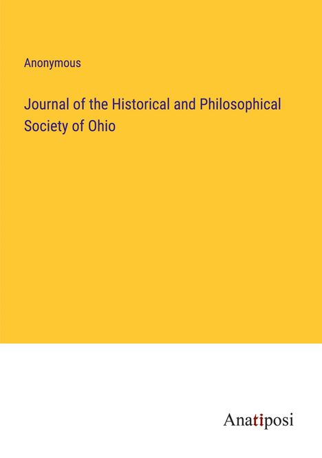 Anonymous: Journal of the Historical and Philosophical Society of Ohio, Buch