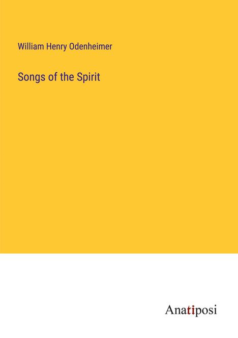 William Henry Odenheimer: Songs of the Spirit, Buch