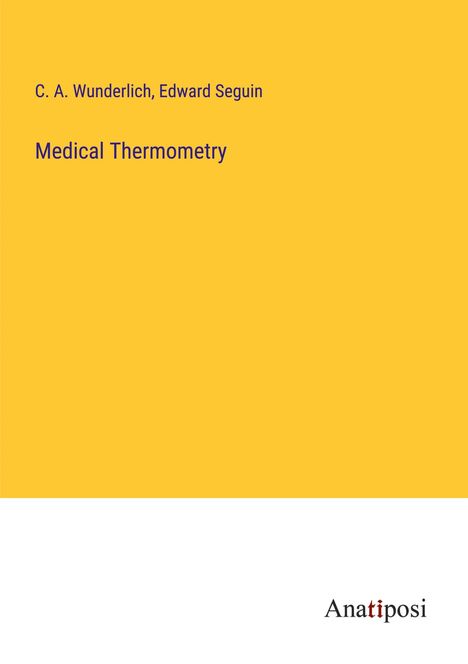 C. A. Wunderlich: Medical Thermometry, Buch