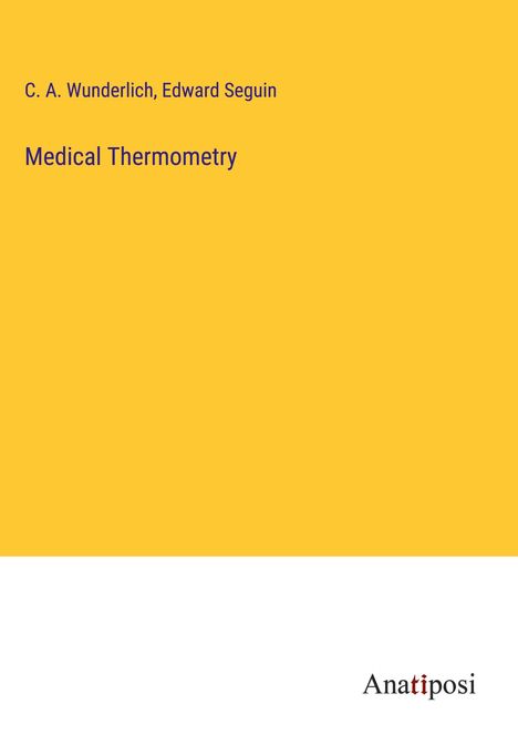 C. A. Wunderlich: Medical Thermometry, Buch