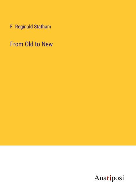 F. Reginald Statham: From Old to New, Buch