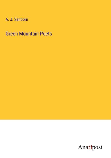 A. J. Sanborn: Green Mountain Poets, Buch