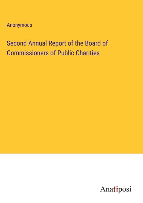 Anonymous: Second Annual Report of the Board of Commissioners of Public Charities, Buch