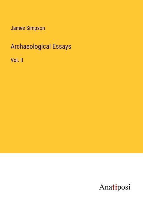 James Simpson: Archaeological Essays, Buch