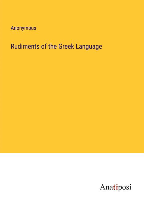 Anonymous: Rudiments of the Greek Language, Buch