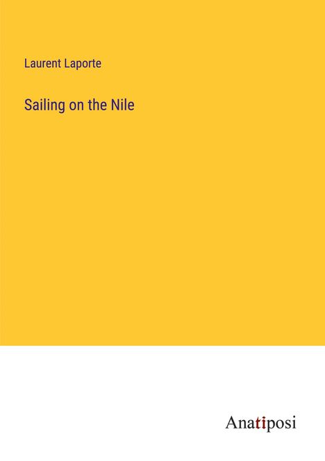 Laurent Laporte: Sailing on the Nile, Buch