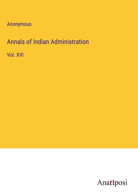 Anonymous: Annals of Indian Administration, Buch