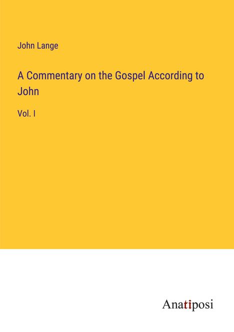 John Lange: A Commentary on the Gospel According to John, Buch