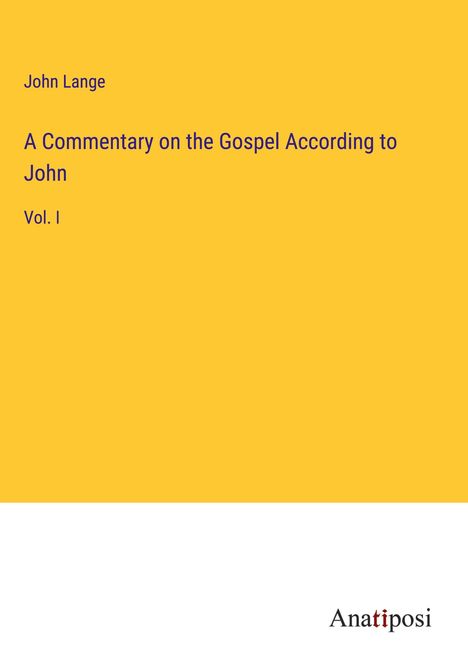 John Lange: A Commentary on the Gospel According to John, Buch