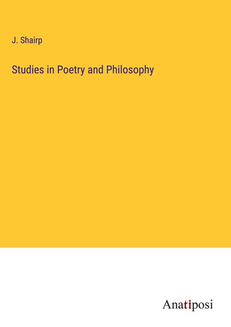 J. Shairp: Studies in Poetry and Philosophy, Buch