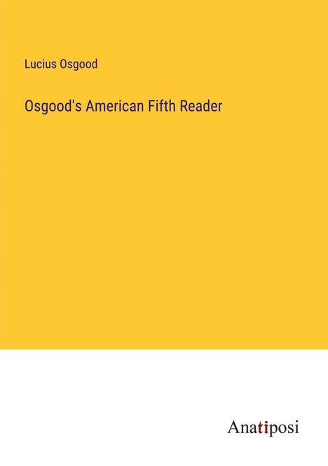 Lucius Osgood: Osgood's American Fifth Reader, Buch
