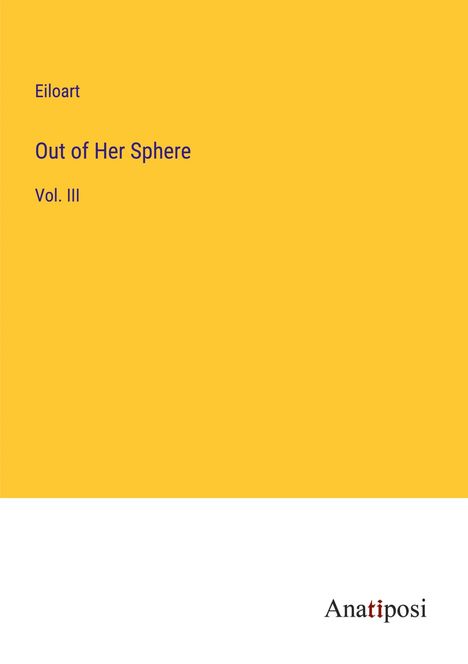 Eiloart: Out of Her Sphere, Buch