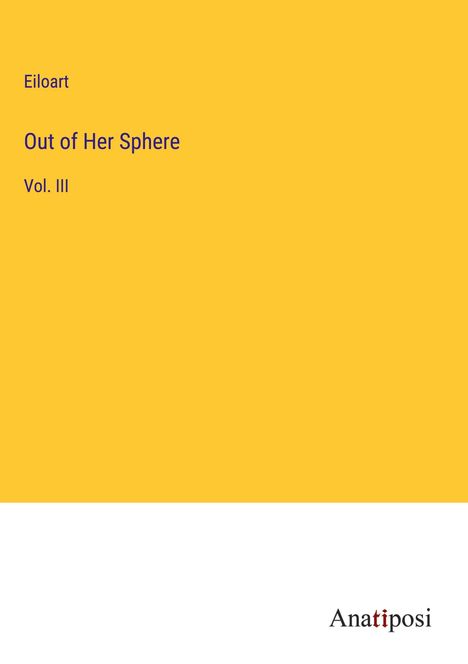 Eiloart: Out of Her Sphere, Buch