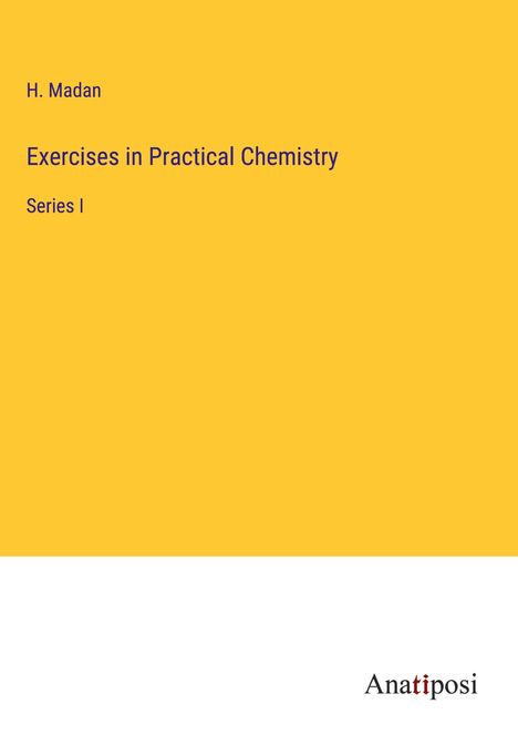 H. Madan: Exercises in Practical Chemistry, Buch