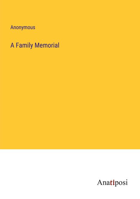 Anonymous: A Family Memorial, Buch