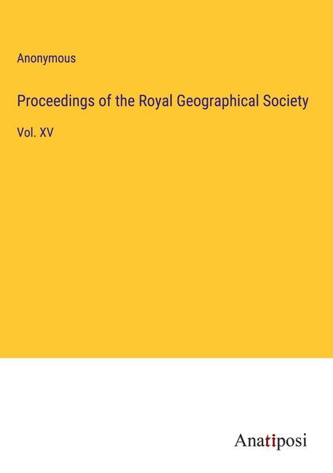 Anonymous: Proceedings of the Royal Geographical Society, Buch