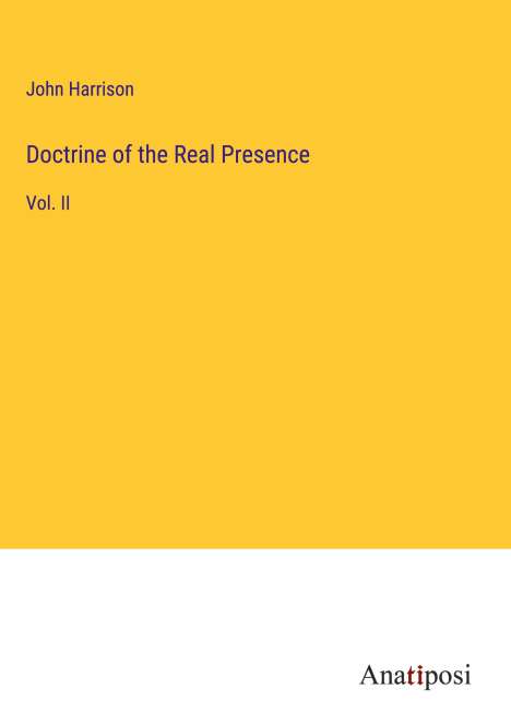 John Harrison: Doctrine of the Real Presence, Buch