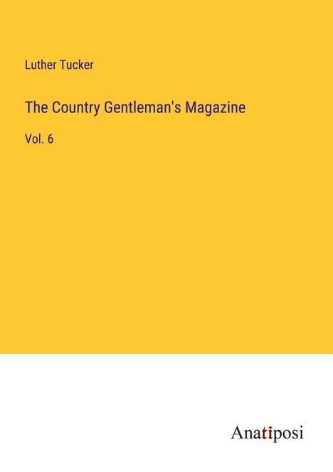 Luther Tucker: The Country Gentleman's Magazine, Buch