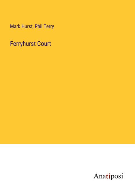 Mark Hurst: Ferryhurst Court, Buch