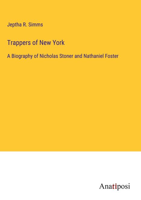 Jeptha R. Simms: Trappers of New York, Buch